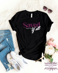 Saved Y’all | Romans 10:9 | Christian Southern Faith Tee
