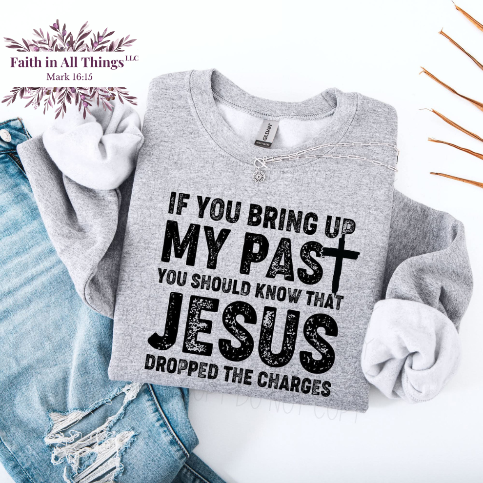 Jesus Dropped the Charges | Christian Redemption T-Shirt