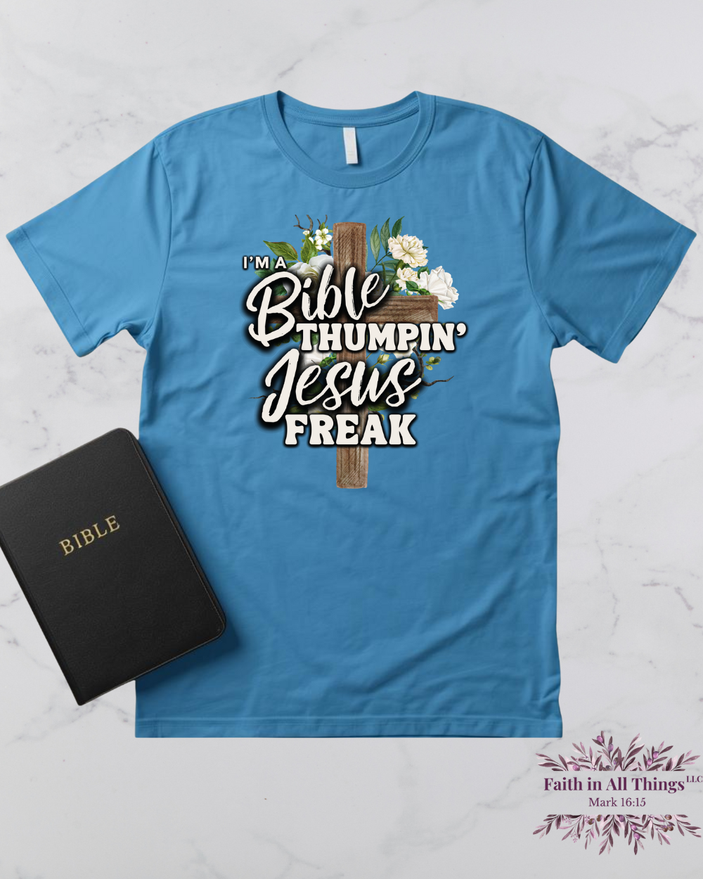 Bible Thumpin’ Jesus Freak | Bold Christian Statement T-Shirt