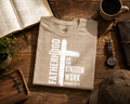 Fatherhood Is Kingdom Work | Christian Father Shirt | Faith In All Things